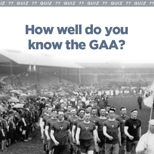 Quiz - How well do you know the GAA? 